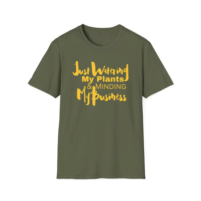 Watering My Plants and Minding My Business (Unisex Softstyle T-Shirt)