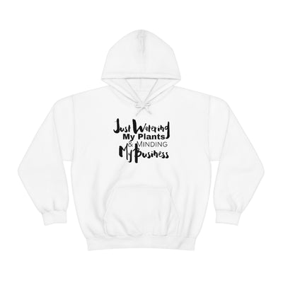 Watering My Plants & Minding My Business Unisex Heavy Blend™ Hooded Sweatshirt