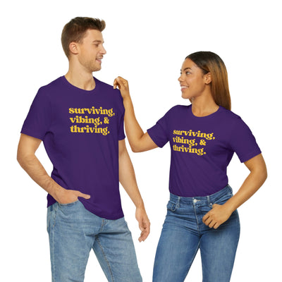 SURVIVING VIBING THRIVING Unisex Short Sleeve Tee