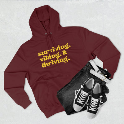 SURVIVING VIBING THRIVING Unisex Premium Pullover Hoodie