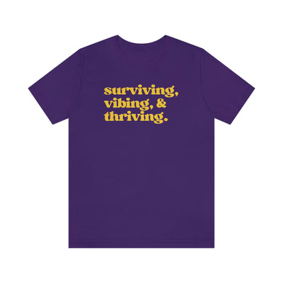 SURVIVING VIBING THRIVING Unisex Short Sleeve Tee