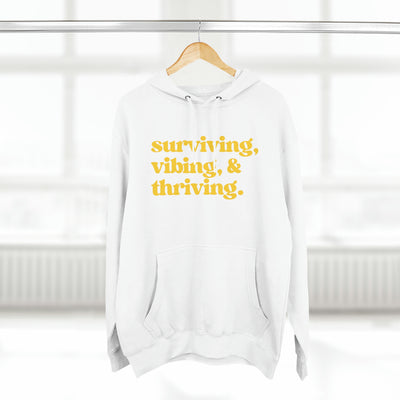 SURVIVING VIBING THRIVING Unisex Premium Pullover Hoodie