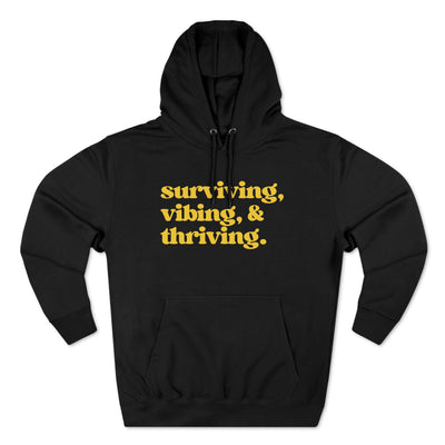 SURVIVING VIBING THRIVING Unisex Premium Pullover Hoodie